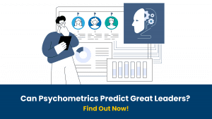 The Science Behind Leadership Potential : Can We Predict Great Leaders?